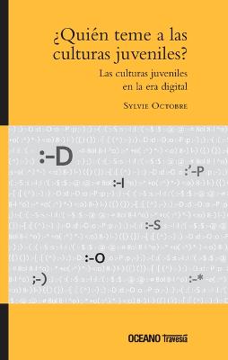 Book cover for ¿Quién Teme a Las Culturas Juveniles? Las Culturas Juveniles En La Era Digital