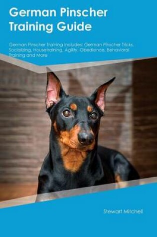 Cover of German Pinscher Training Guide German Pinscher Training Includes