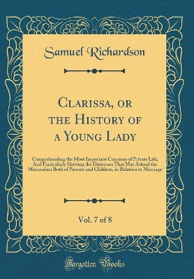 Book cover for Clarissa, or the History of a Young Lady, Vol. 7 of 8