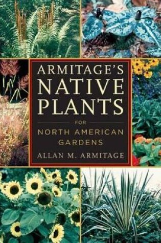 Cover of Armitage's Native Plants for North American Gardens