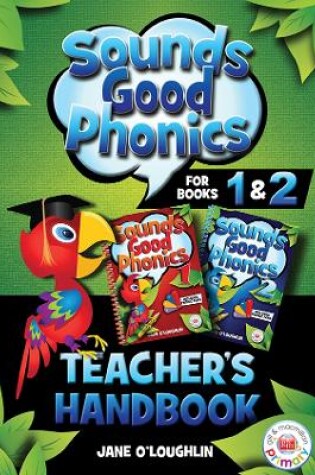 Cover of Sounds Good Phonics Teacher's Handbook for Books 1&2