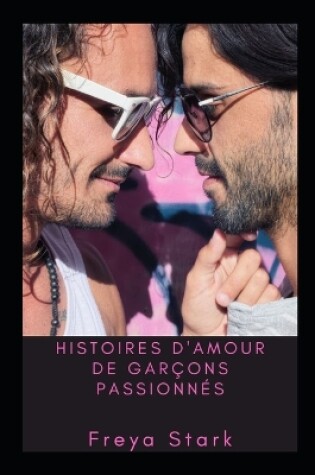 Cover of Histoires d'amour de garçons passionnés