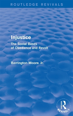 Book cover for Injustice: The Social Bases of Obedience and Revolt