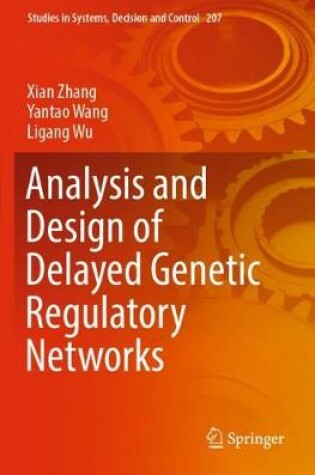 Cover of Analysis and Design of Delayed Genetic Regulatory Networks