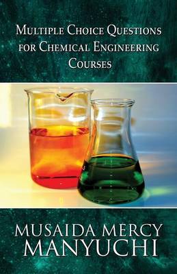 Book cover for Multiple Choice Questions for Chemical Engineering Courses