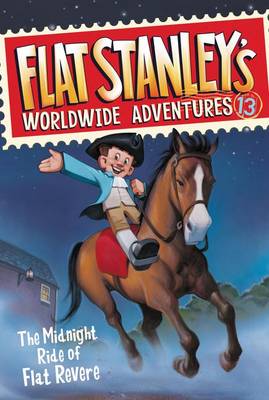 Book cover for Flat Stanley's Worldwide Adventures #13: The Midnight Ride of Flat Revere