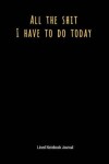 Book cover for All the Shit I Have to Do Today
