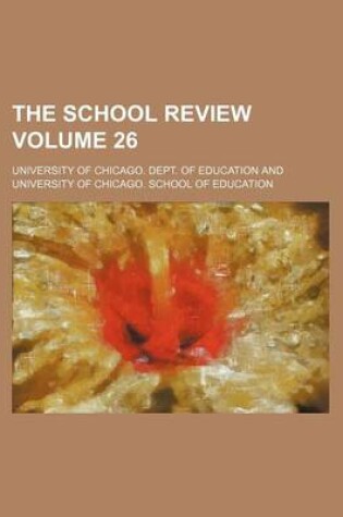 Cover of The School Review Volume 26