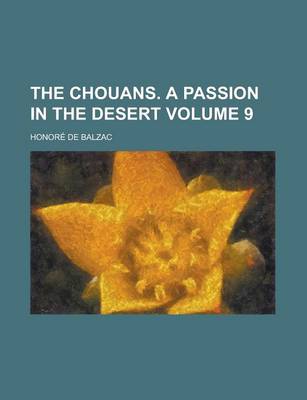 Book cover for The Chouans. a Passion in the Desert Volume 9