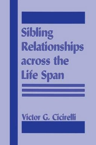 Cover of Sibling Relationships Across the Life Span