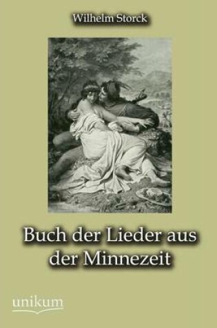 Cover of Buch der Lieder aus der Minnezeit