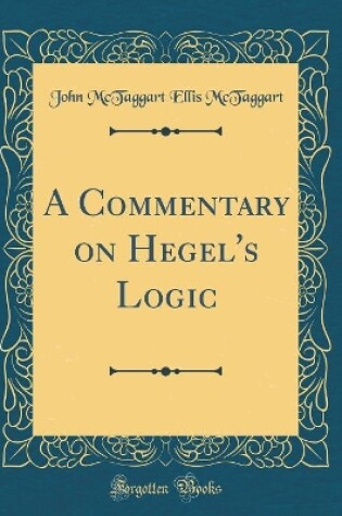 Cover of A Commentary on Hegel's Logic (Classic Reprint)