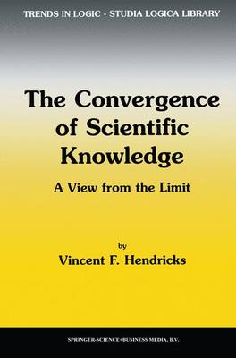 Book cover for The Convergence of Scientific Knowledge