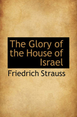 Cover of The Glory of the House of Israel