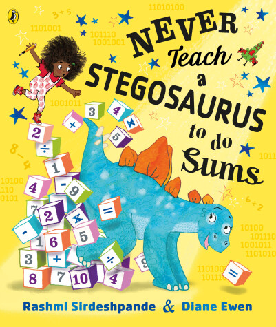 Book cover for Never Teach a Stegosaurus to Do Sums