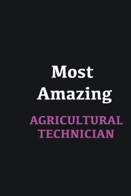 Book cover for Most Amazing Agricultural Technician