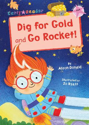 Book cover for Dig for Gold and Go Rocket!