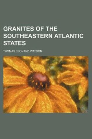 Cover of Granites of the Southeastern Atlantic States