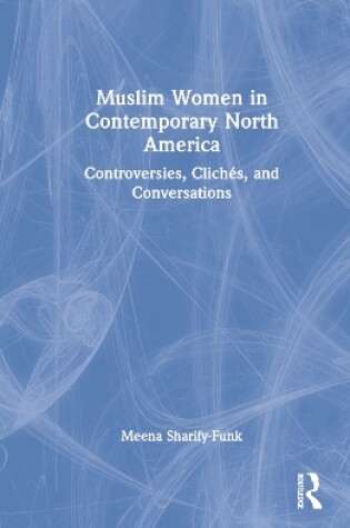 Cover of Muslim Women in Contemporary North America