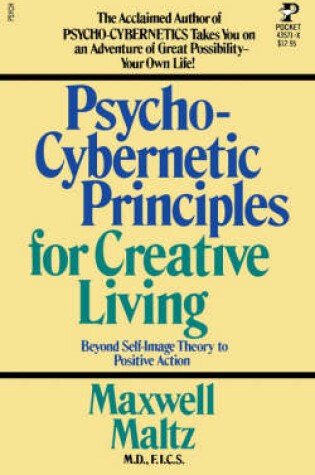 Cover of Psycho-cybernetic Principles for Creative Living