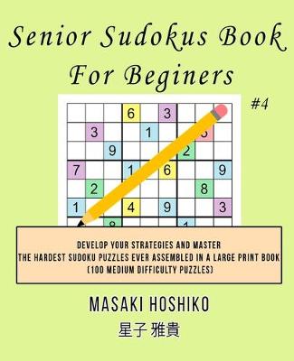 Book cover for Senior Sudokus Book For Beginers #4