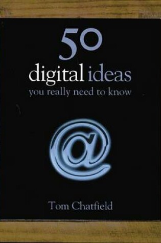 Cover of 50 Digital Ideas You Really Need to Know