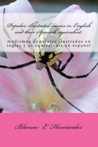Cover of Popular illustrated idioms in English and their Spanish equivalent