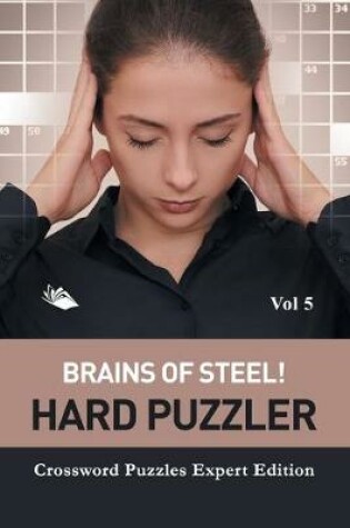 Cover of Brains of Steel! Hard Puzzler Vol 5