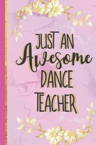 Cover of Just An Awesome Dance Teacher