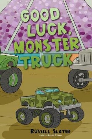 Cover of Good Luck, Monster Truck