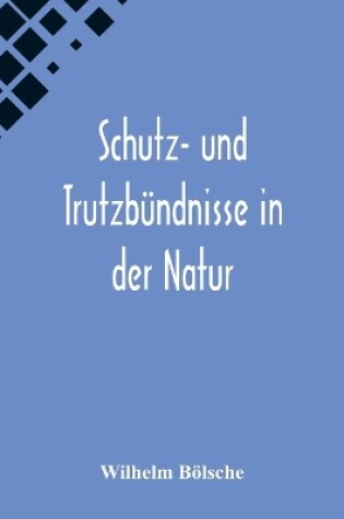 Cover of Schutz- und Trutzbündnisse in der Natur