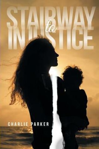 Cover of Stairway to Injustice