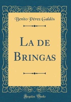 Book cover for La de Bringas (Classic Reprint)