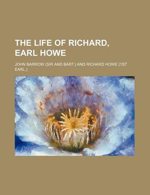 Book cover for The Life of Richard, Earl Howe