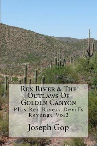 Cover of REX RIVERS & The Outlaws Of Golden Canyon volume 1