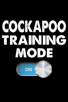 Book cover for Cockapoo Training Mode On