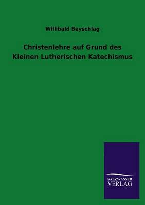 Book cover for Christenlehre Auf Grund Des Kleinen Lutherischen Katechismus