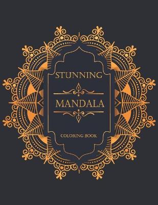 Book cover for Stunning Mandala Coloring Book