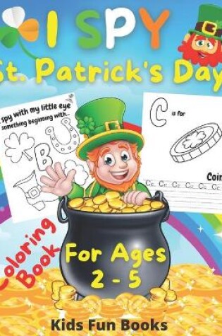 Cover of I Spy St. Patrick's Day Coloring Book for Kids Ages 2-5