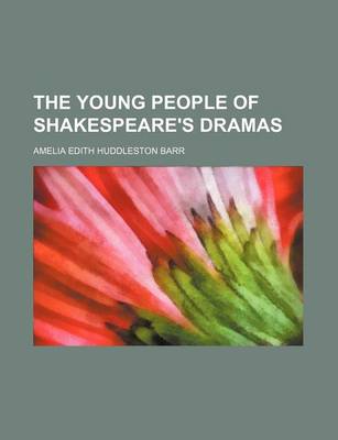 Book cover for The Young People of Shakespeare's Dramas