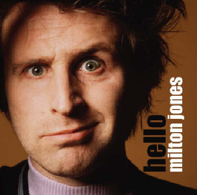 Book cover for Milton Jones - Hello