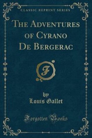 Cover of The Adventures of Cyrano de Bergerac (Classic Reprint)