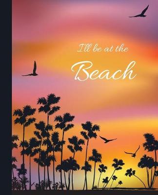 Book cover for I'll Be At The Beach