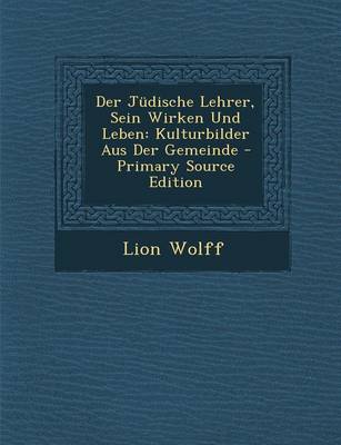 Book cover for Der Judische Lehrer, Sein Wirken Und Leben