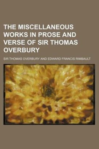 Cover of The Miscellaneous Works in Prose and Verse of Sir Thomas Overbury