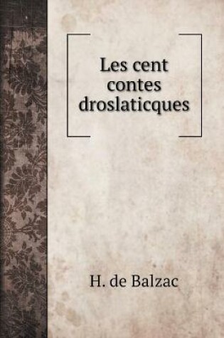 Cover of Les cent contes droslaticques