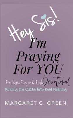 Book cover for Hey Sis! I'm Praying For You