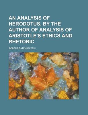 Book cover for An Analysis of Herodotus, by the Author of Analysis of Aristotle's Ethics and Rhetoric