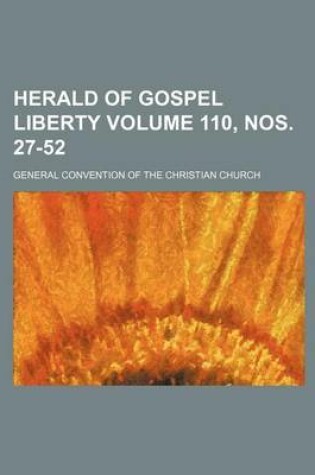 Cover of Herald of Gospel Liberty Volume 110, Nos. 27-52