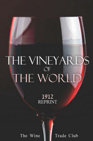 Cover of The Vineyards Of The World 1912 Reprint